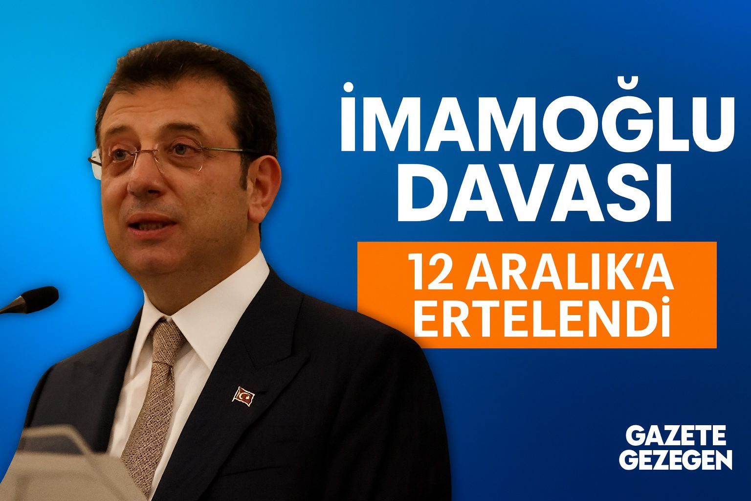 Ekrem İmamoğlu davası 12 Aralık’a ertelendi – İstanbul Büyükşehir Belediye Başkanı hakkında açılan dava siyasetin gündeminde #gazetegezegen