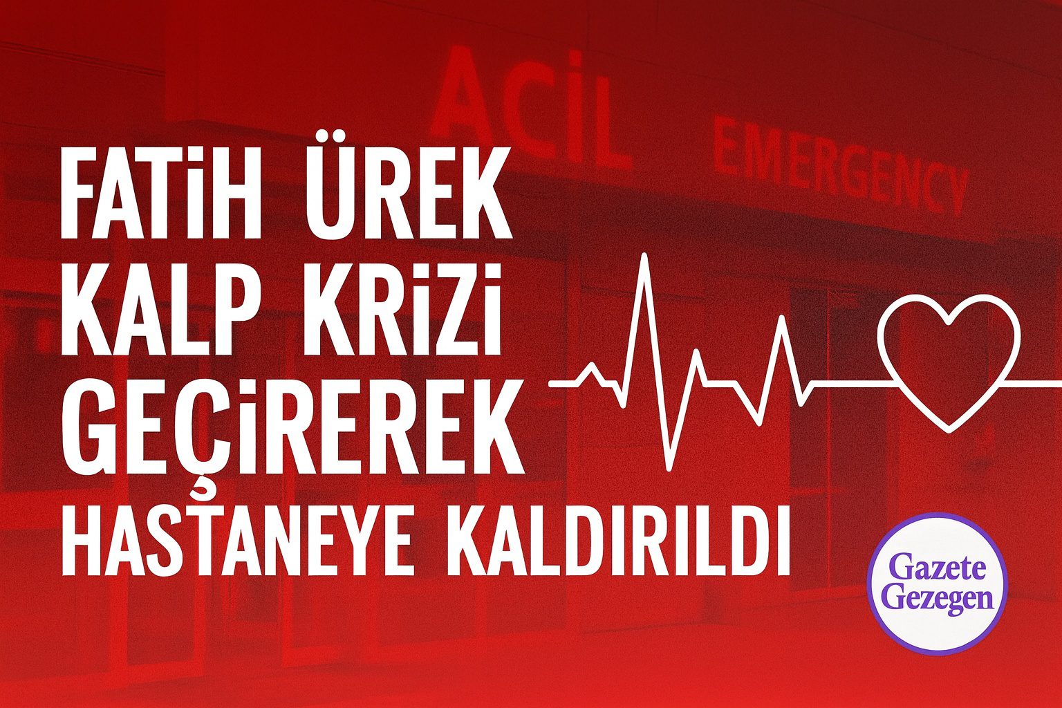 Ünlü sanatçı Fatih Ürek kalp krizi geçirdi, hastaneye kaldırıldı – Gazete Gezegen son dakika haberi