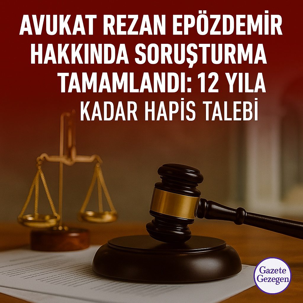 Avukat Rezan Epözdemir hakkında yürütülen rüşvet soruşturması tamamlandı, 12 yıla kadar hapis talebi – adliye, hukuk ve soruşturma temalı görsel.