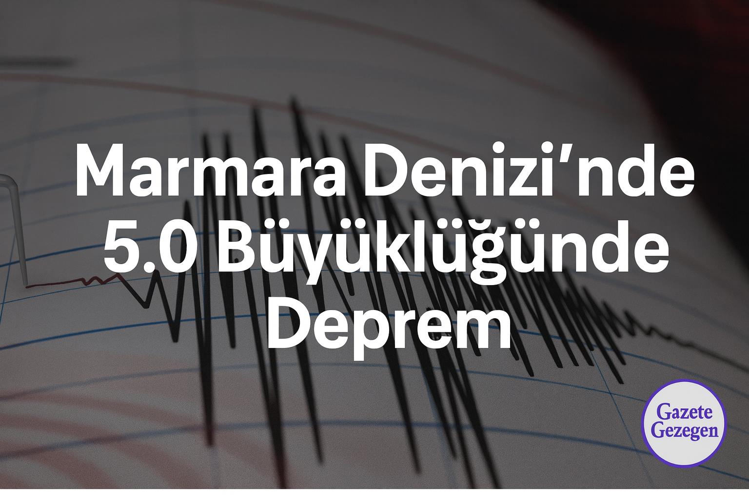 Marmara Denizi’nde meydana gelen 5.0 büyüklüğündeki depremi gösteren sismograf temalı görsel – İstanbul ve Silivri’de hissedilen deprem haberi