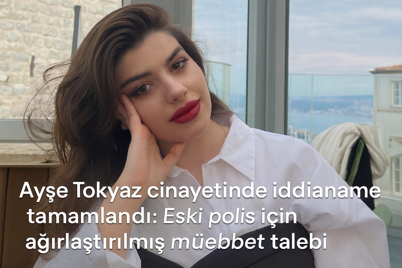 Ayşe Tokyaz cinayeti iddianamesi haberi için kullanılan portre fotoğrafı