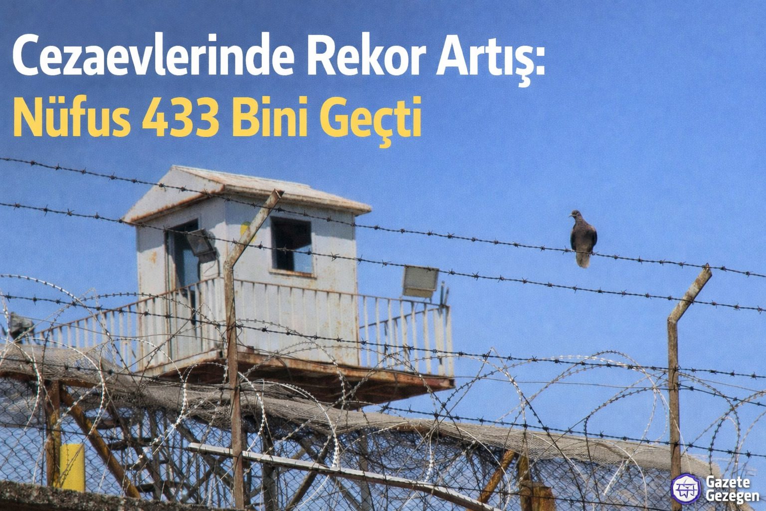 Cezaevlerinde rekor artışı gösteren tel örgüler ve gözetleme kulesi, tutuklu ve hükümlü sayısının 433 bini geçtiğini simgeleyen cezaevi görseli