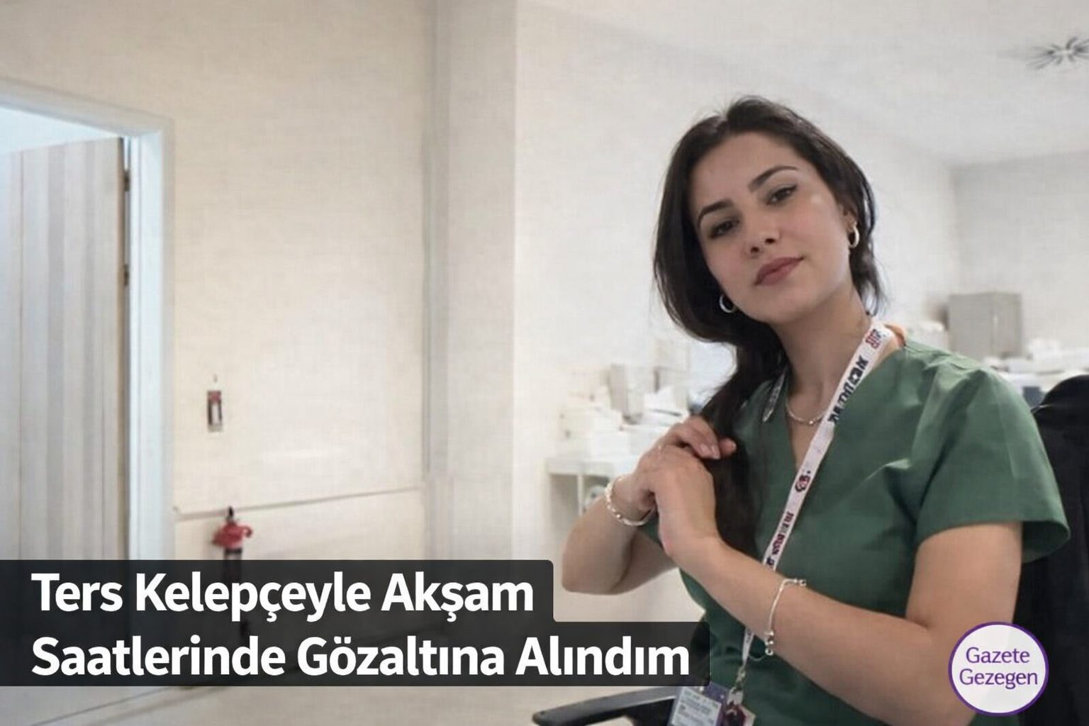 Ters kelepçeyle gözaltına alındığını açıklayan kadın sağlık çalışanı, akşam saatlerinde yaşanan gözaltı sürecini anlattı.