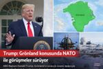 Trump: Grönland konusunda NATO ile görüşmeler sürüyor