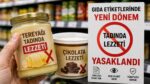 Gıda etiketlerinde yeni dönem: “Tadında” ve “lezzeti” ifadeleri kaldırılıyor